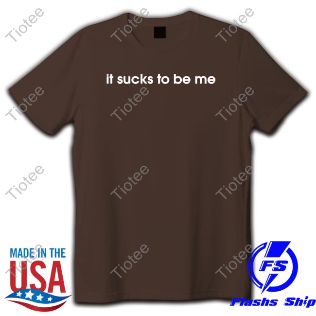 Shirts That Go Hard It Sucks To Be Me Hoodie