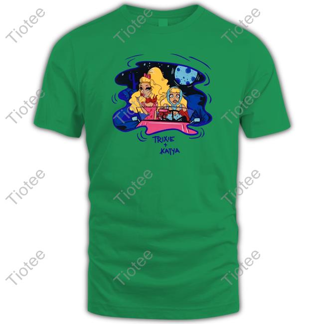 Trixie Mattel X Katya Shirt