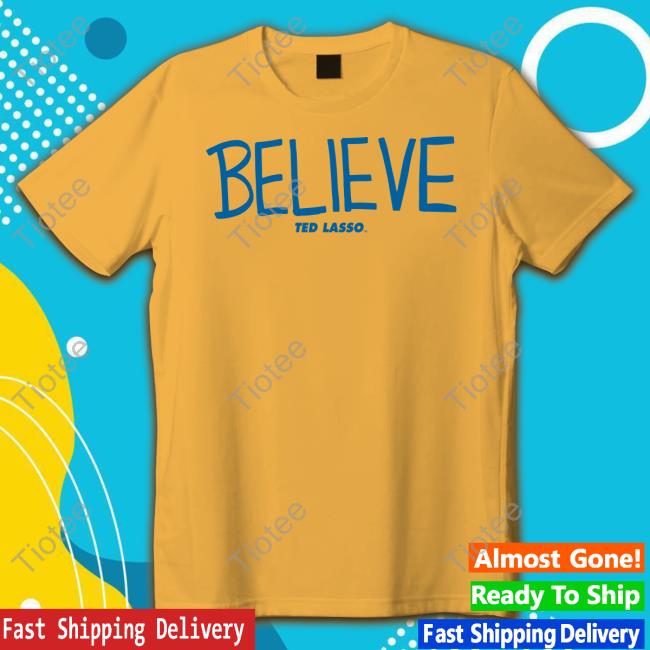 Ted Lasso Believe Sweatshirt