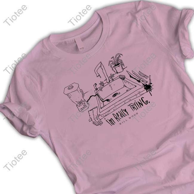 I'm Really Trying Shirt