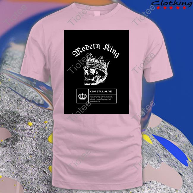 Modern King King Still Alive Sweatshirt