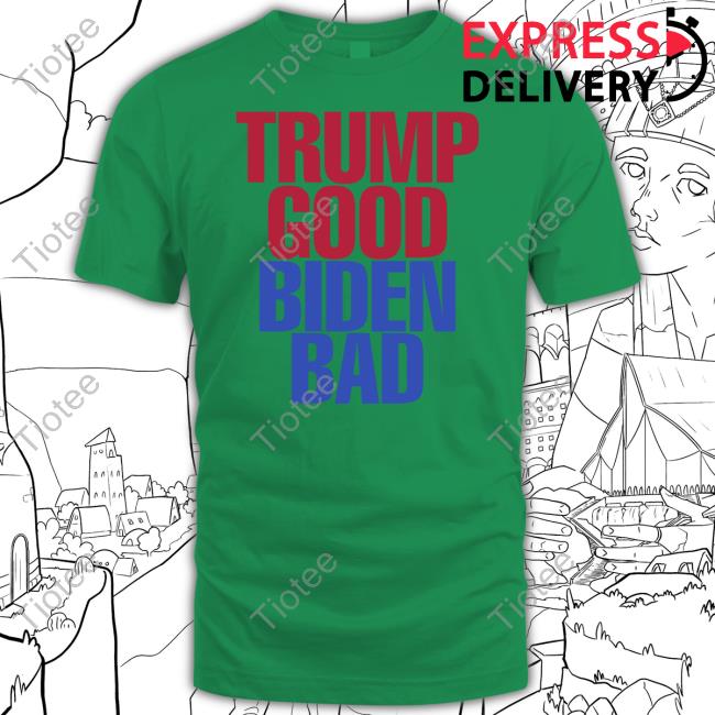 Adamfrancisco Trump Good Biden Bad T-Shirt