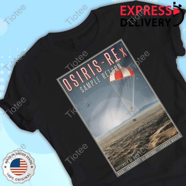 Official Osiris Rex Sample Return Nasa University Of Arizona Lockheed Martin T Shirt