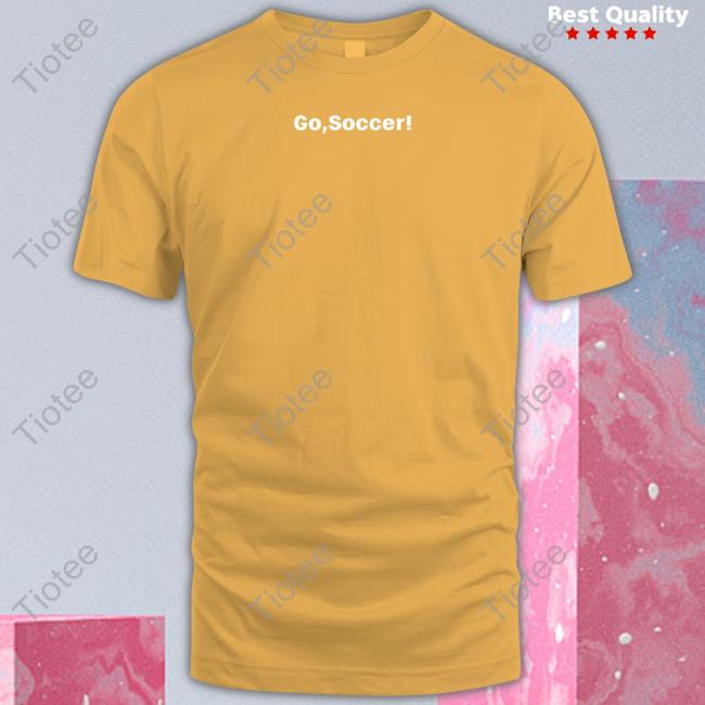 Go Soccer Tee Shirts