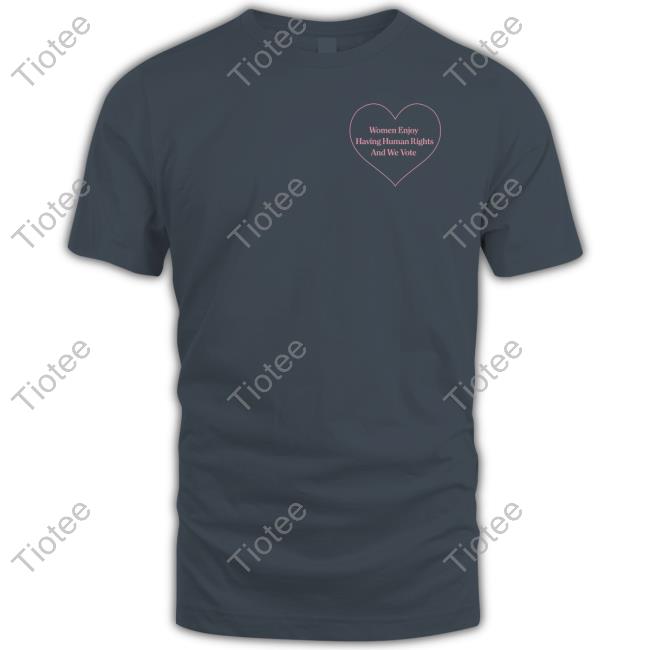 Women Enjoy Having Human Rights And We Vote Sweatshirt Onward Together Merch Hillary Clinton