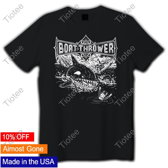 Boat Thrower Shirts