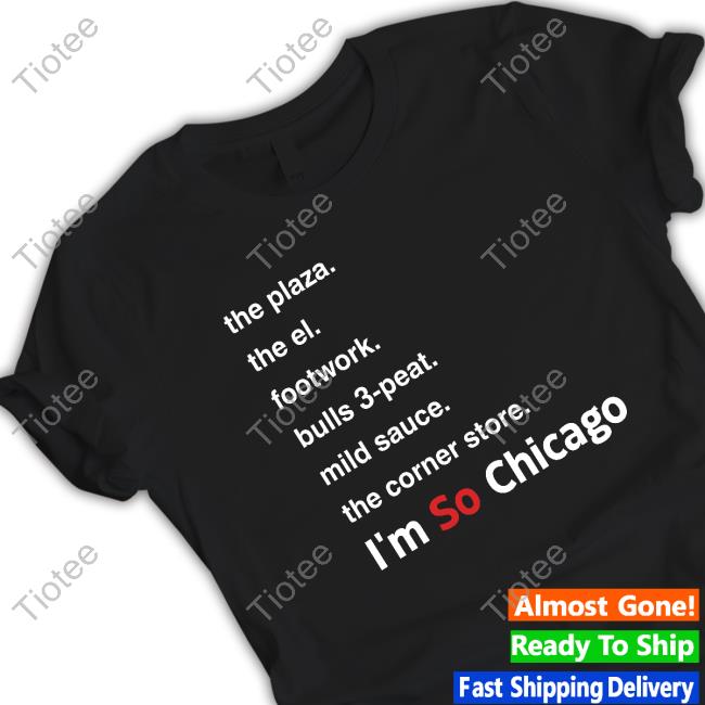 Official Shermann Dilla Thomas The Creative Collection Shop The Plaza The El Footwork Bulls 3-Peat Mild Sauce The Corner Store I'm So Chicago Shirt
