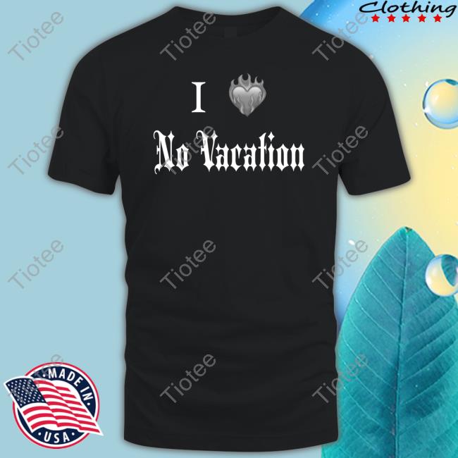 Novacationgrrl I Heart No Vacation Tee