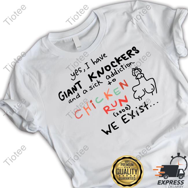 Uncleinc Shop Yes I Have Giant Knockers Chicken Run Long Sleeve T Shirt