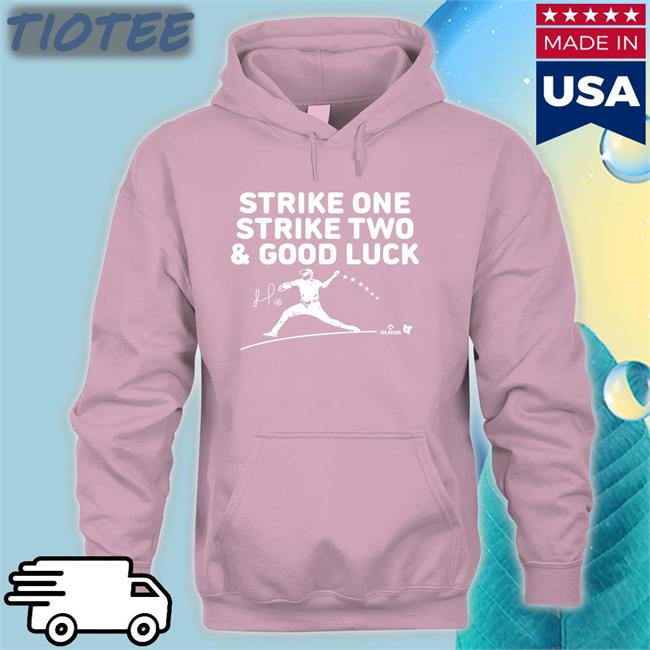 Alex Coffey Jose Alvarado Strike One Strike Tw & Good Luck Shirt Breakingt