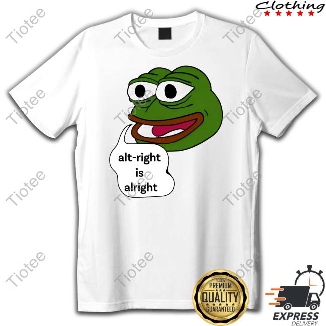 Alt-Right Is Alright Hoodie