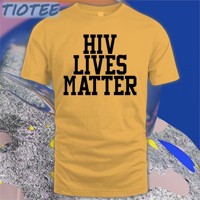 Huffpost Queer Voices Hiv Lives Matter Shirt