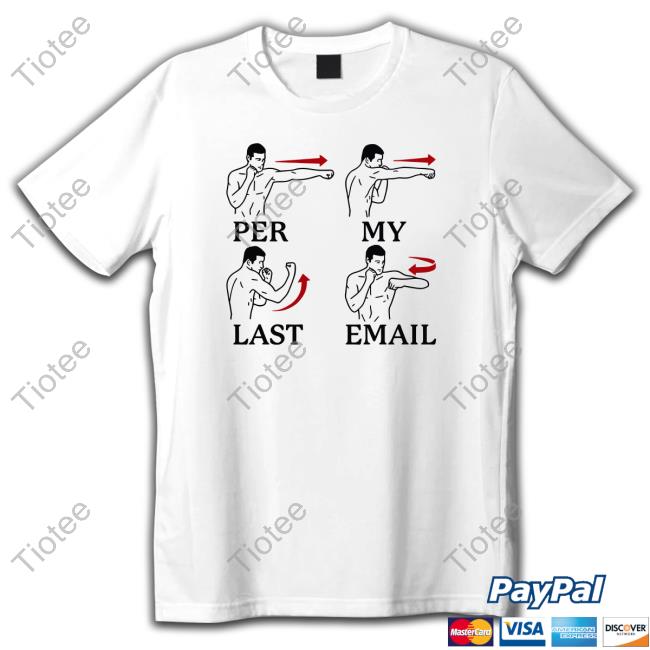 Per My Last Email Tshirt