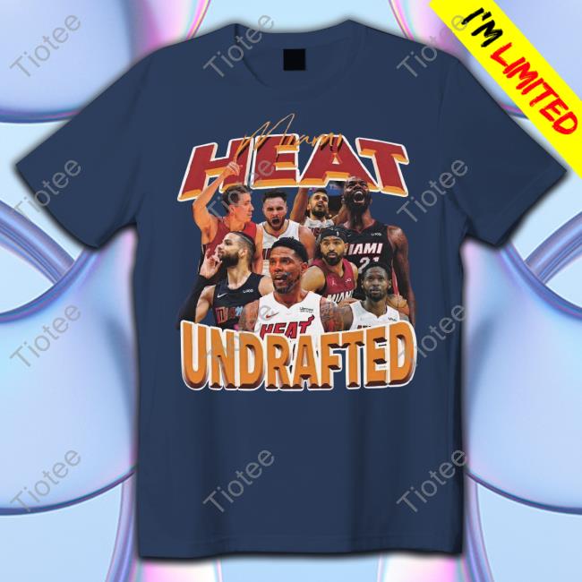 Max Strus Miami Heat Undrafted T Shirt Fire Pat Riley