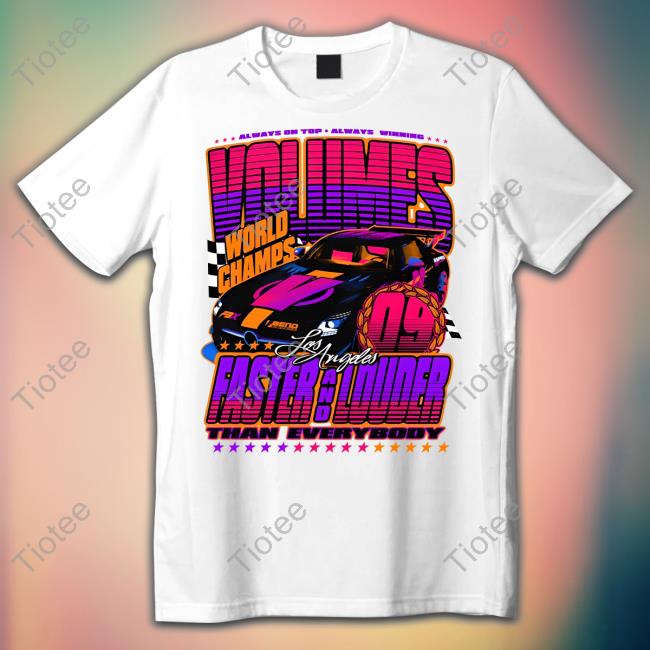 Volumes World Champs Los Angeles Faster And Louder Shirt