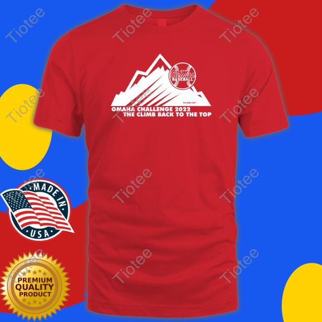 Ole Miss Baseball Omaha Challenge 2022 Shirt
