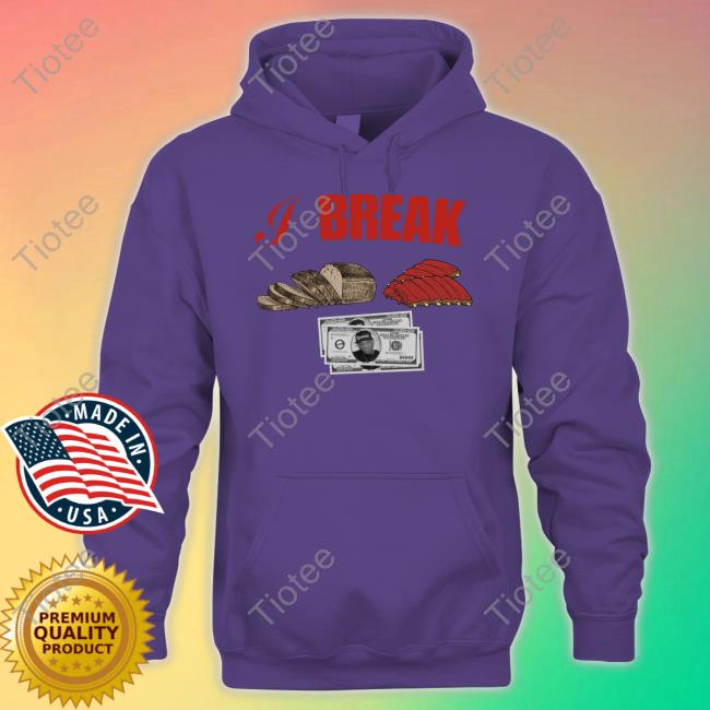 I Break Bread Ribs Hundred Dollar Bills Tee