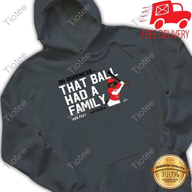 Official Cincy Shirts Oh Goodness That Ball Had A Family Long Sleeve Tee