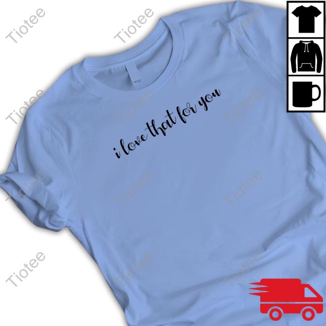 James Charles I Love That For You T Shirts