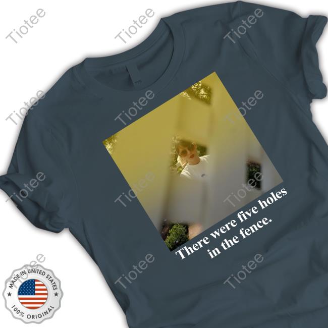 Taylor Swift There Were Five Holes In The Fence Shirt Noahlevy13