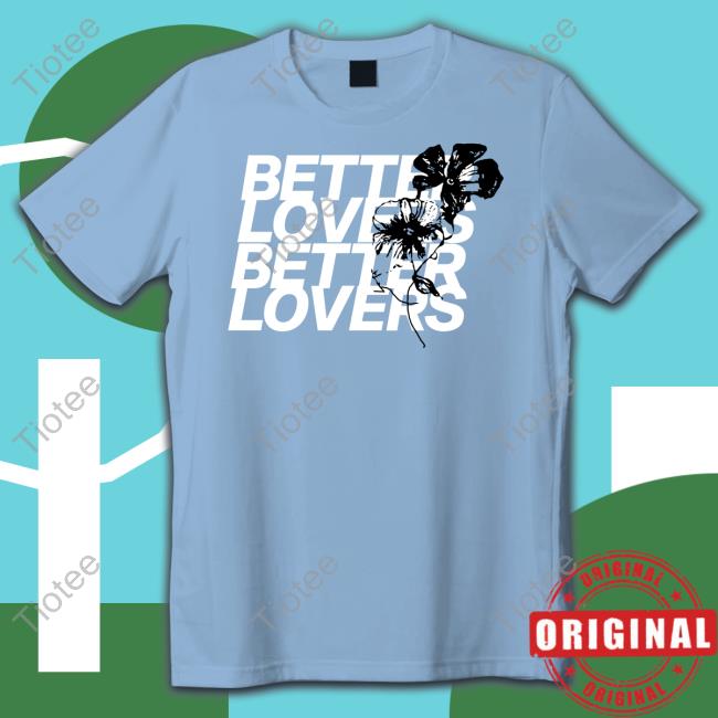Godmademeananimal Better Lovers - Repeater Shirt