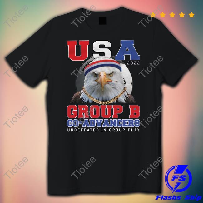 Usa 2022 Group B Co-Advancers Shirt Barstool Sports