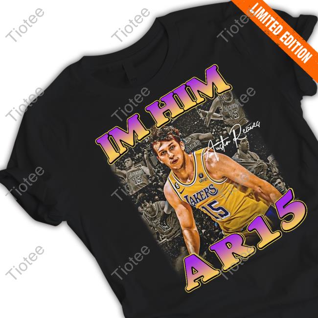 Austin Reaves Im Him Ar15 New Shirt