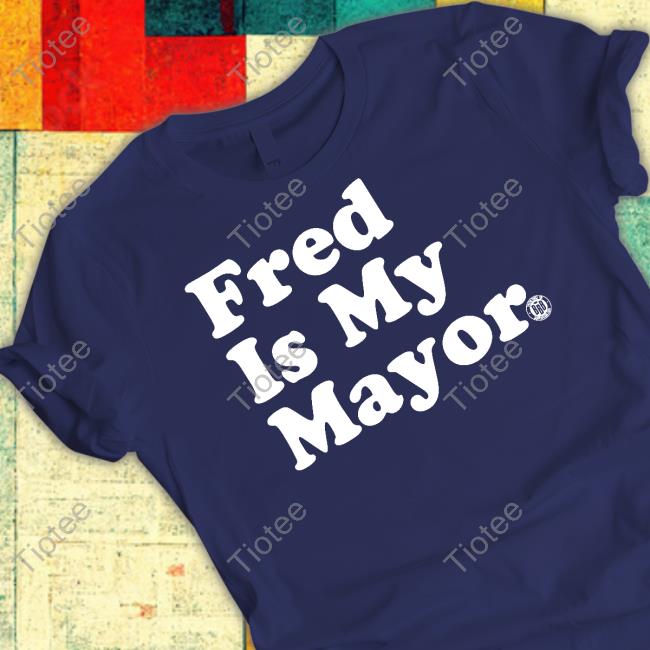 Bbbprinting Merch Fred Is My Mayor Sweatshirt Triple B