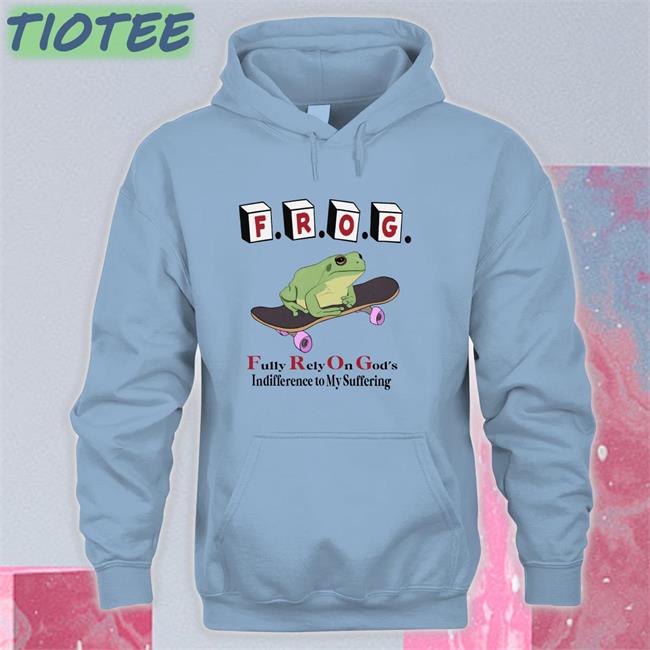 The Good Shirts Store Frog Fully Rely On God's Indifference To My Suffering Tee Shirt