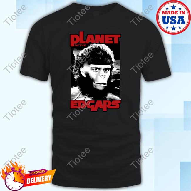 Foos Gone Wild Merch Planet Of The Edgars T Shirt