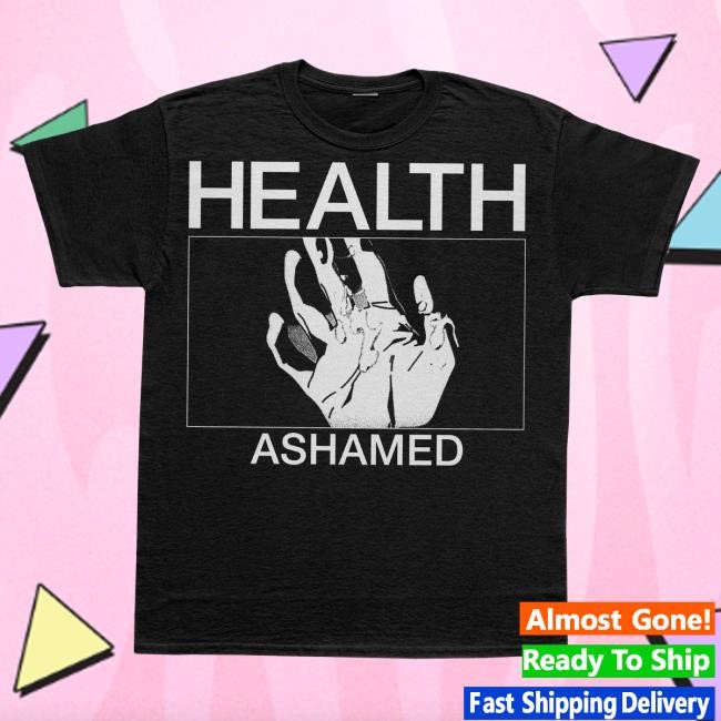 Health Official Merch Store Ashamed (2023) Tee Health Band