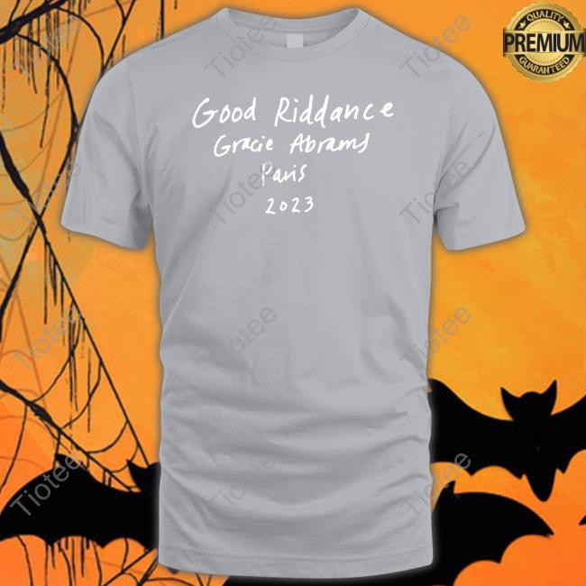 Gracie Abrams Nation Good Riddance Gracie Abrams Paris 2023 T Shirt