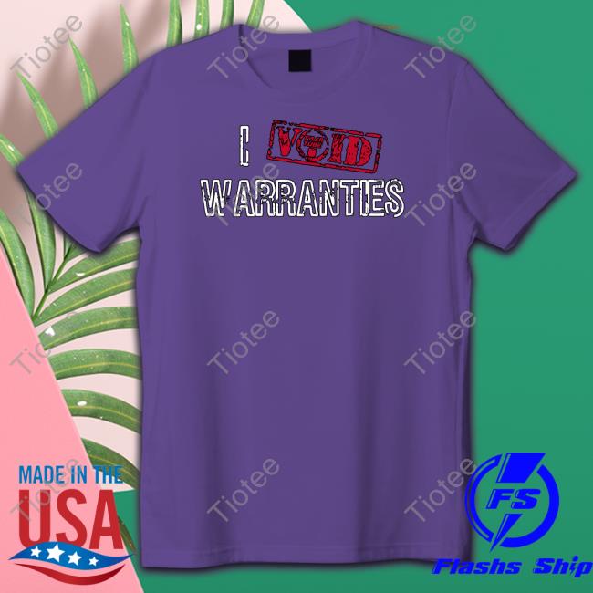 I Void Warranties Long Sleeve T Shirt