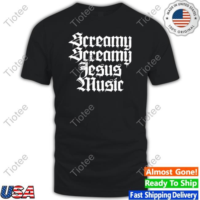 Kingdomcore Screamy Screamy Jesus Music T Shirt