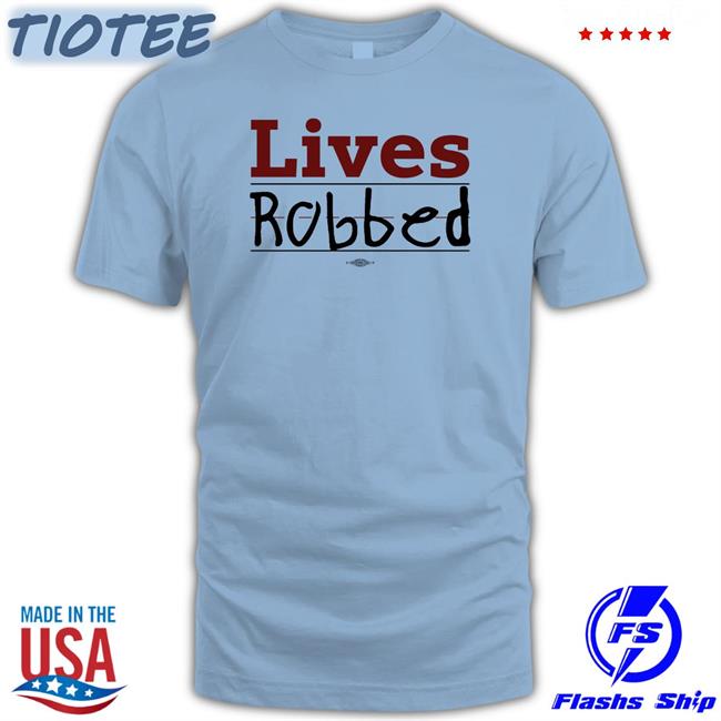 Lives Robbed Handwriting Tee Shirt