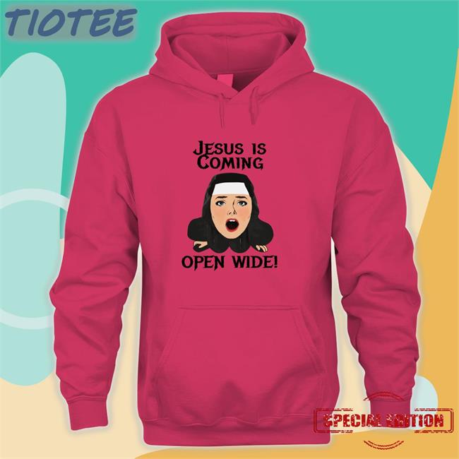 Shirts That Go Hard Jesus Is Coming Open Wide Edition Limited Sweatshirt Shirtsthtgohard