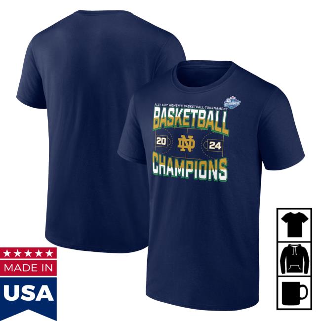 Official Notre Dame Fighting Irish Fanatics Branded 2024 Acc Women's Basketball Conference Tournament Champions Three Pointer Shirt New – Navy