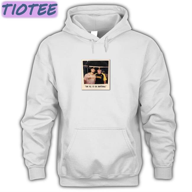Yu Darvish For Yu I'd Do Anything Sweatshirt