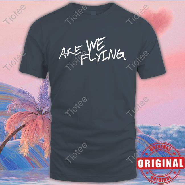 Official Are We Flying 2023 Tour Tee