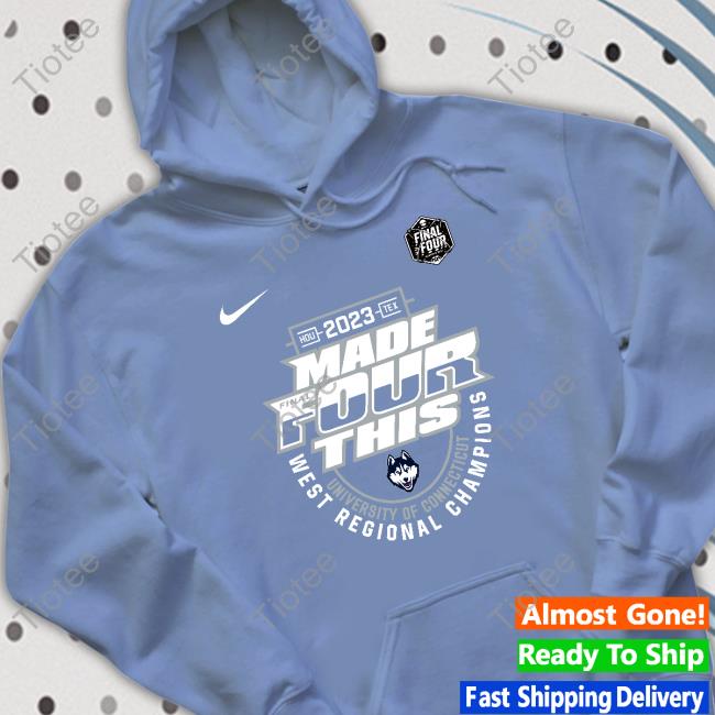 Uconn Huskies 2023 Made Final Four This T Shirt Uconn Huskies 2023 Made Final Four This T Shirt