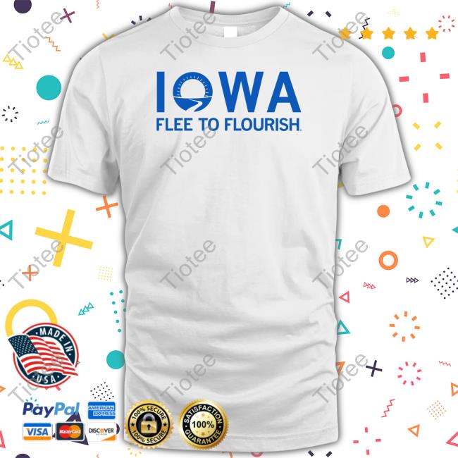 Official Iowa Flee To Flourish T Shirt Raygun Store