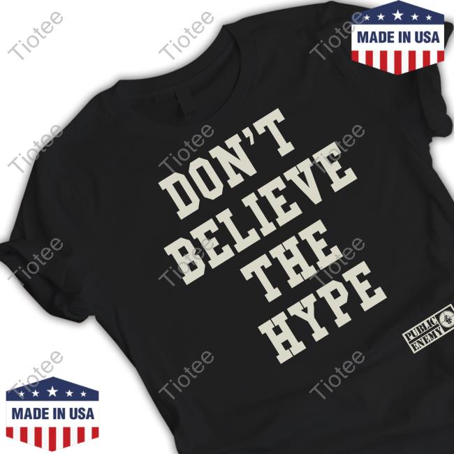 Public Enemy Don’t Believe The Hype Long Sleeve Shirt