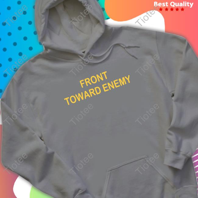 Official Front Toward Enemy Shirts