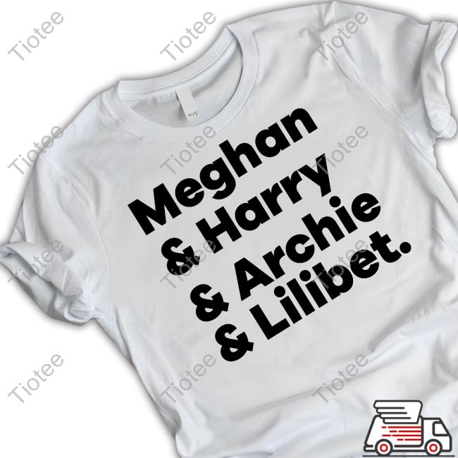 Ally M Meghan And Harry And Archie And Lilibet T Shirt Girllovesmagic