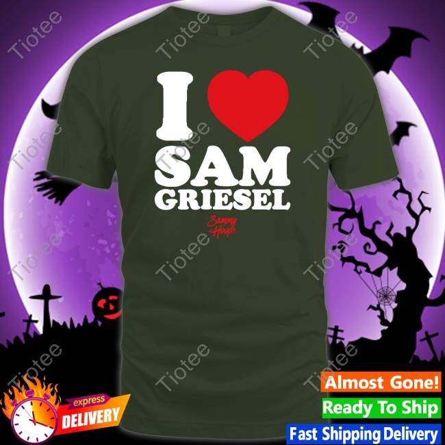 I Heart Sam Griesel Sammy Hoops T Shirts