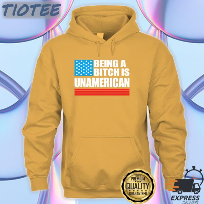 Maj Toure Being A Bitch Is Unamerican T-Shirt Being A Bitch Is Unamerican New Shirt