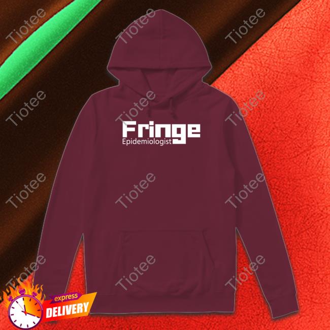 Official Fringe Epidemiologist Shirt