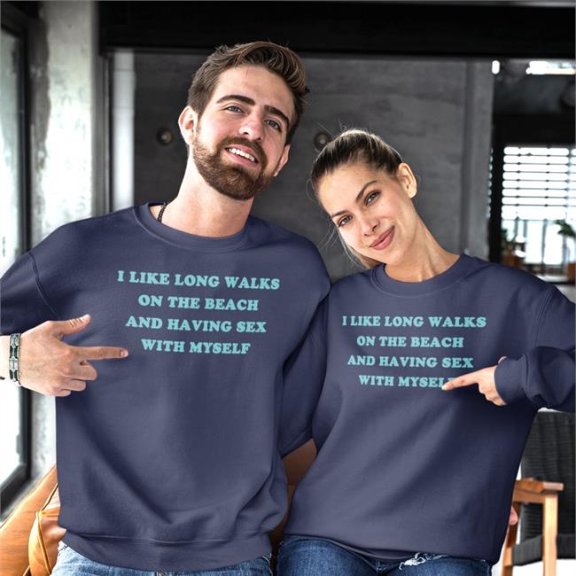 Shirts That Go Hard Merch I Like Long Walks On The Beach And Having Sex With Myself Hooded Sweatshirt