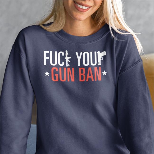 Fuck Your Gun Ban Hoodie Firearms Policy Coalition