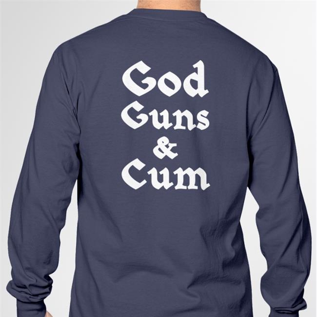 God Guns & Cum Shirt Shirt
